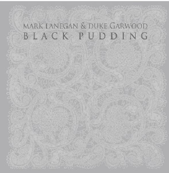 Mark Lanegan & Duke Garwood - Black Pudding (LP)