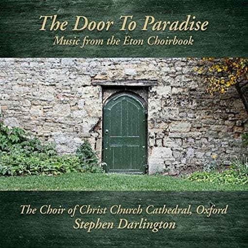 The Choir Of Christ Church Cathedral, Stephen Darlington - The Door To Paradise: Music From The Eton Choirbook (5 CD)