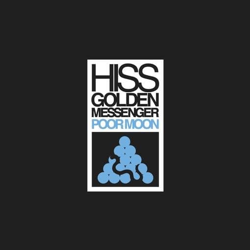Hiss Golden Messenger - Poor Moon (LP) (Remastered)