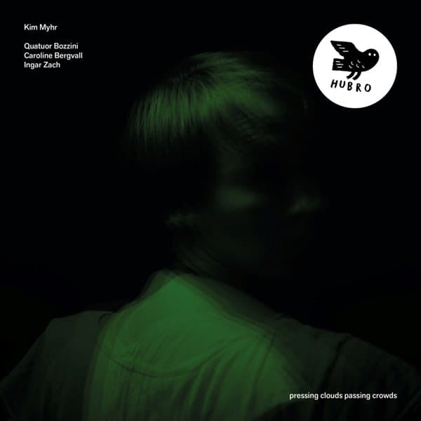 Kim Myhr, Quatuor Bozzini, Caroline Bergvall, Ingar Zach - Pressing Clouds Passing Crowds (CD)
