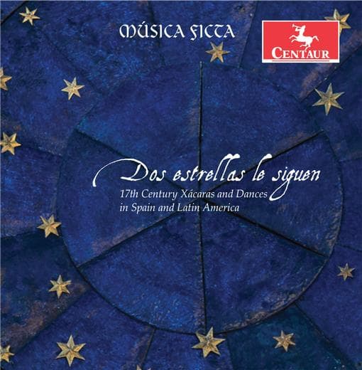 Musica Ficta - Dos Estrellas Le Siguen (17th Century Xácaras And Dances In Spain And Latin America) (CD)