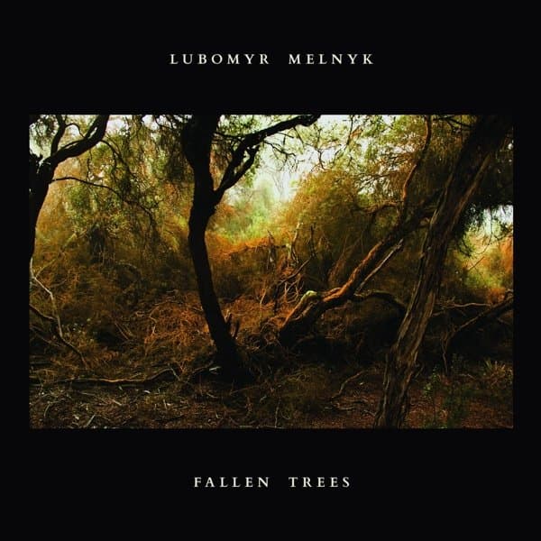 Lubomyr Melnyk - Fallen Trees (CD)