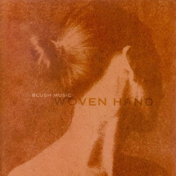 Woven Hand - Blush Music (CD)