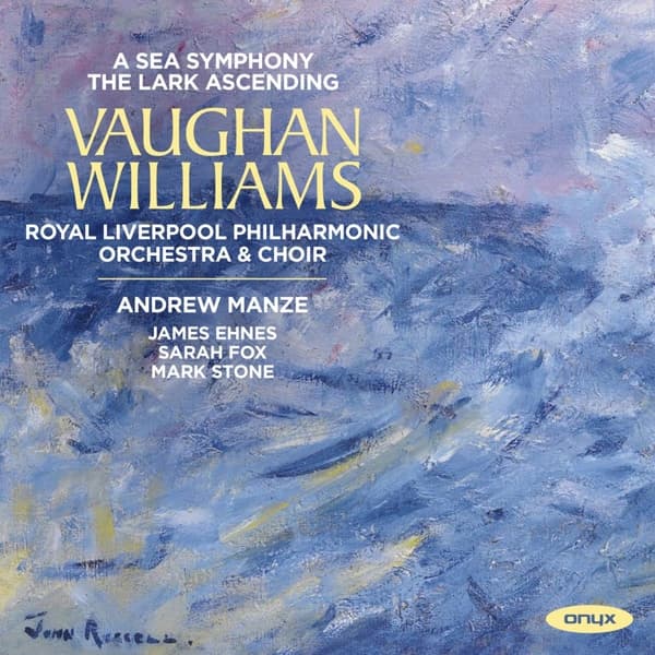 Royal Liverpool Philharmonic Orchestra & Royal Liverpool Philharmonic Choir, Andrew Manze, James Ehnes, Sarah Fox, Mark Stone - Vaughan Williams: A Sea Symphony & The Lark Ascending (CD)