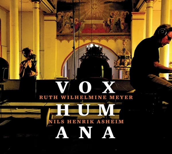 Ruth Wilhelmine Meyer & Nils Henrik Asheim - Vox Humana (CD)