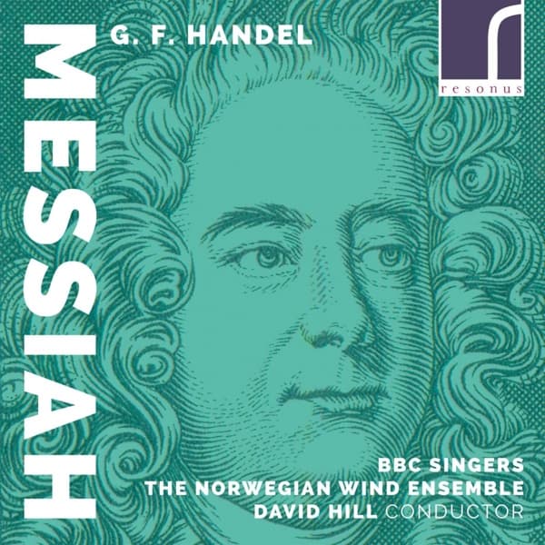 The BBC Singers, The Norwegian Wind Ensemble, David Hill - G.F. Händel: Messiah (2 CD)