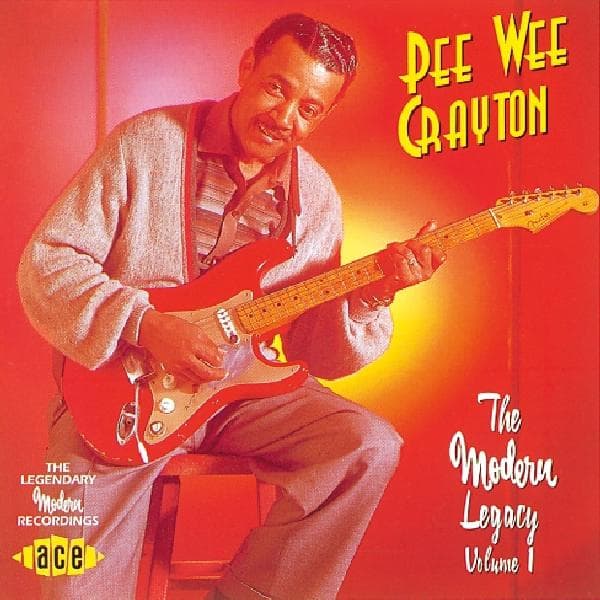 Pee Wee Crayton - Modern Legacy Volume 1 (CD)