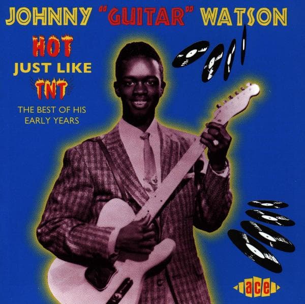 Johnny Guitar Watson - Hot Just Like Tnt (CD)