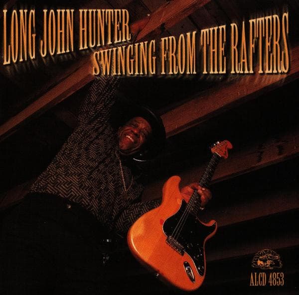 Long John Hunter - Swinging From The Rafters (CD)