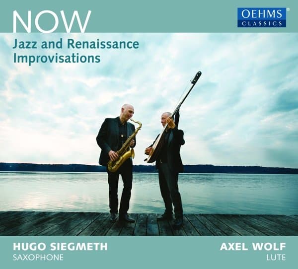 Axel Wolf & Hugo Siegmeth - Now - Jazz And Renaissance Improvisations (CD)