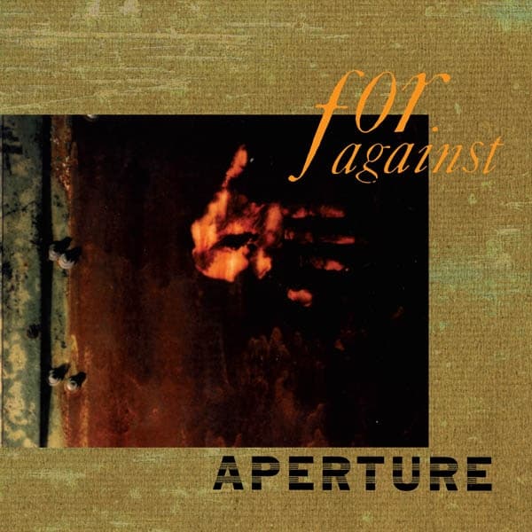 For Against - Aperture (LP) (Remastered)