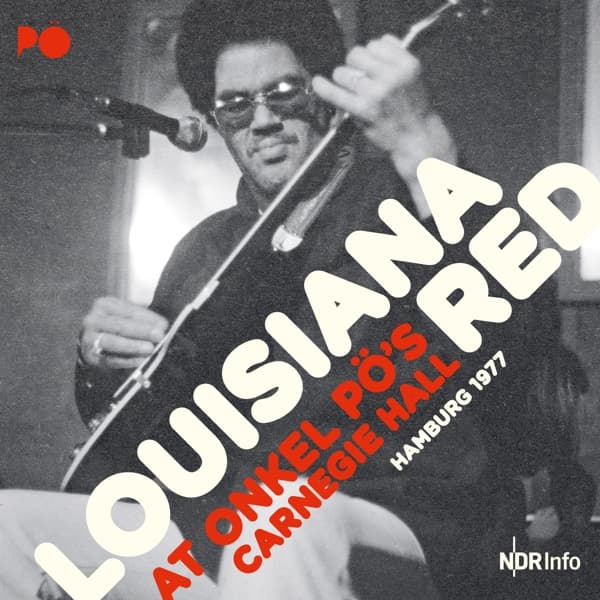 Louisiana Red - At Onkel Pö's Carnegie Hall - Hamburg 1977 (2 LP)