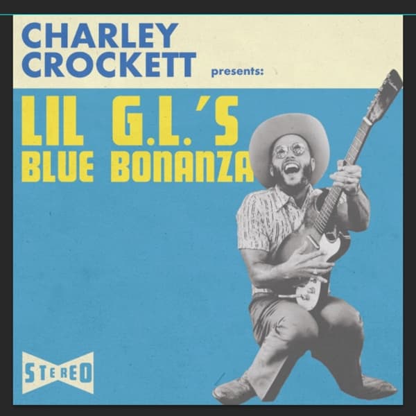 Charley Crockett - Lil G.L.'s Blue Bonanza (CD)