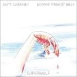 Matt Sweeney, Bonnie Prince Billy - Superwolf (CD)