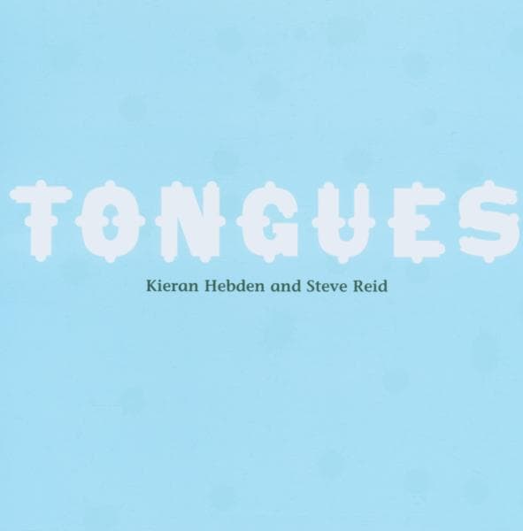 Kieran Hebden & Steve Reid - Tongues (CD)
