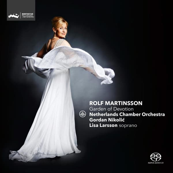 Lisa Larsson, Netherlands Chamber Orchestra & Gordan Nikolic - Garden Of Devotion (SACD)