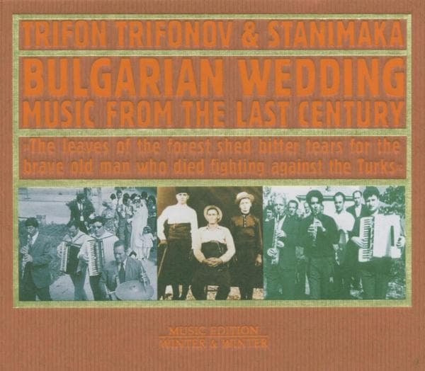 Stanimaka Trifonov - Bulgarian Wedding Music