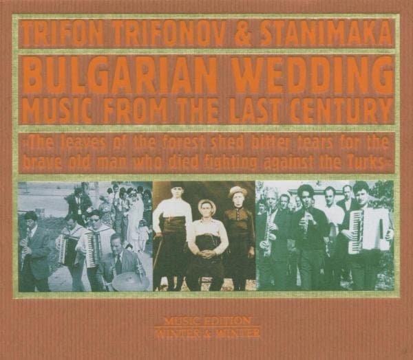 Stanimaka Trifonov - Bulgarian Wedding Music