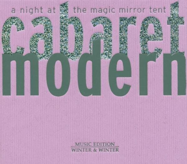 Cabaret Modern / No L Akchote - A Night At The Magic Mirror Tent
