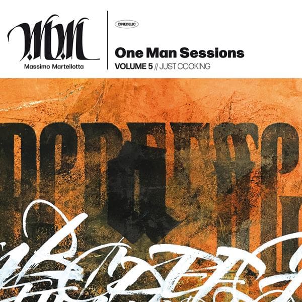 Massimo Martellotta - One Man Session Vol. 5: Just Cooking