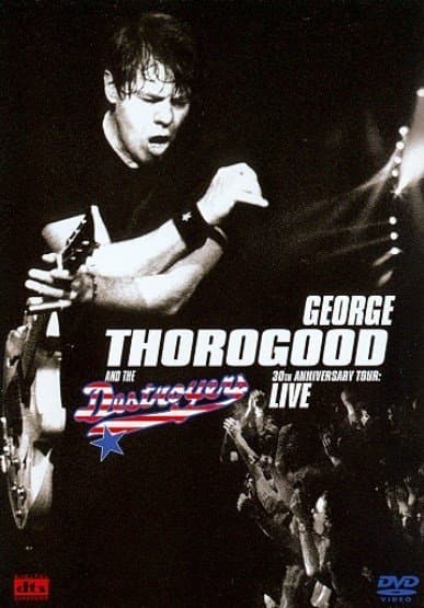 George Thorogood - 30th anniversary tour live