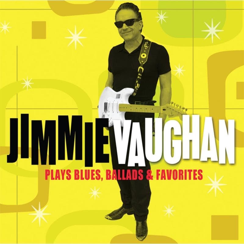 Jimmie Vaughan - Plays Blues,Ballads & Favorite