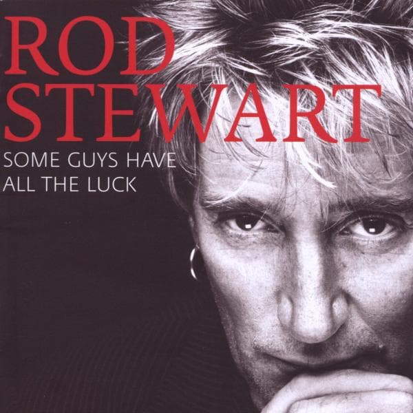 Rod Stewart - Some Guys Have All The Luck (2 CD)