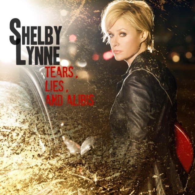 Shelby Lynne - Tears, Lies And Alibis (CD)