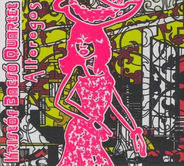 Kristof Bacso Quartet - Alteregos (CD)