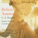 Ann Muray, The Symphony Of Harmony And Invention, Harry Christophers - Händel: Delirio Amoroso (CD)