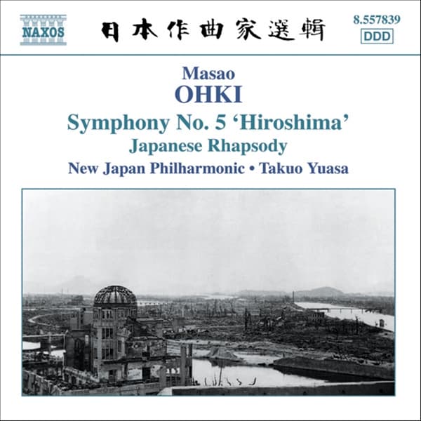 New Japan Philharmonic, Takuo Yuasa - Ohki: Symphony No.5 Hiroshima (CD)