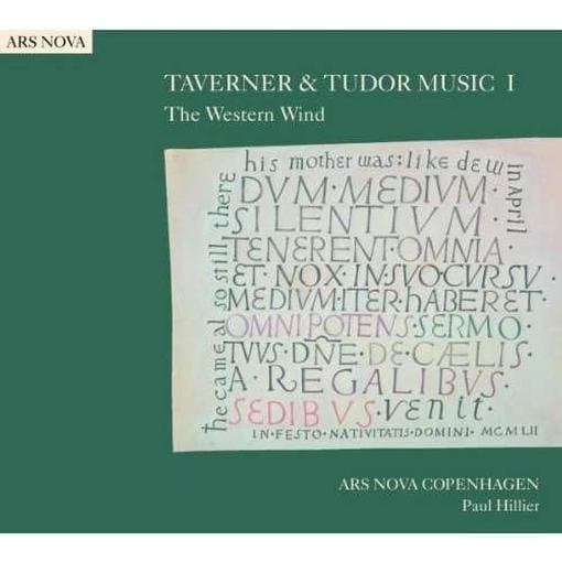 Ars Nova Copenhagen, Paul Hiller - Taverner & Tudor Music 1, The Western Wind (CD)