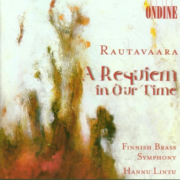 Finnish Brass Symphony, Hannu Lintu - Rautavaara: A Requiem In Our Time (CD)
