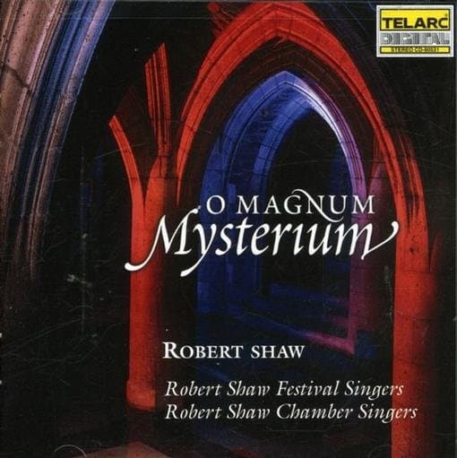 Robert Shaw Chamber Singers, Robert Shaw - O Magnum Mysterium (CD)
