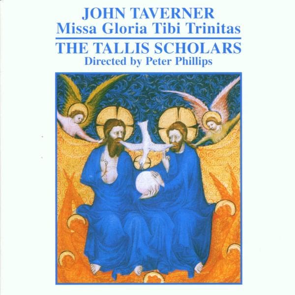 The Tallis Scholars, Peter Phillips - Missa Gloria Tibi Trinitas (CD)