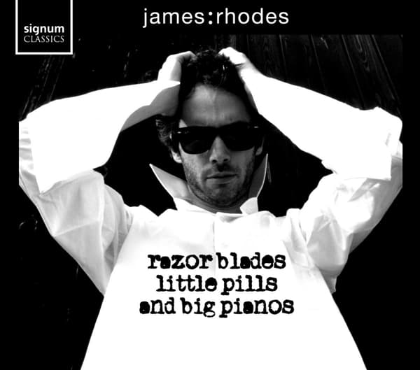 James Rhodes - Razor Blades, Little Pills And Big Pianos (CD)