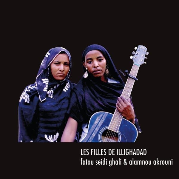 Les Filles De Illighadad (Fatou Seidi Ghali & Alamnou Akrouni) - Les Filles De Illighadad (LP)
