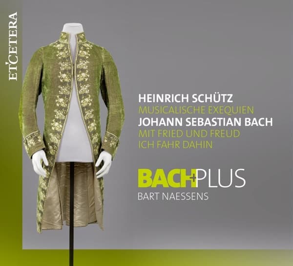 Bach+Plus Baroque Ensemble, Bart Naessens - Musikalische Exequien / Mit Fried Und Freud Ich Fahr Dahin (CD)