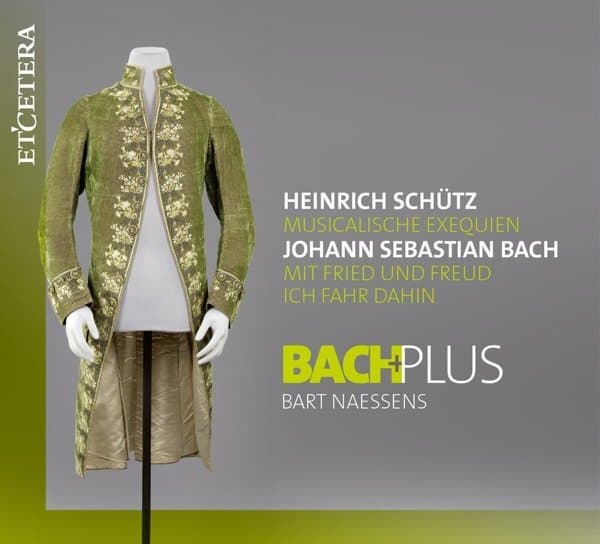 Bach+Plus Baroque Ensemble, Bart Naessens - Musikalische Exequien / Mit Fried Und Freud Ich Fahr Dahin (CD)