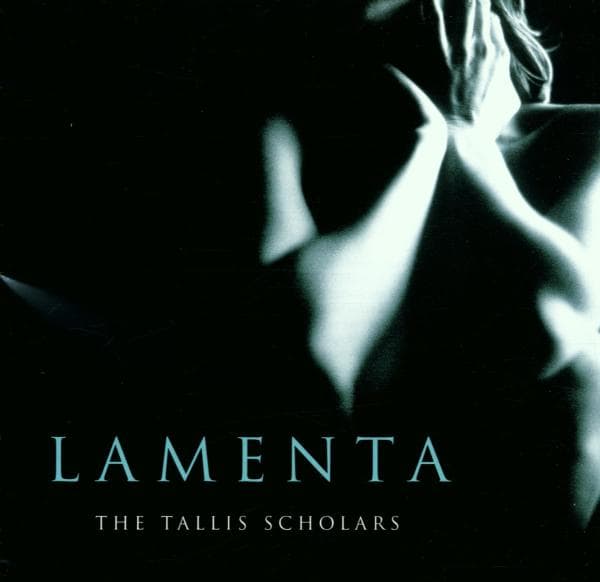 The Tallis Scholars, Peter Phillips - Lamenta (CD)