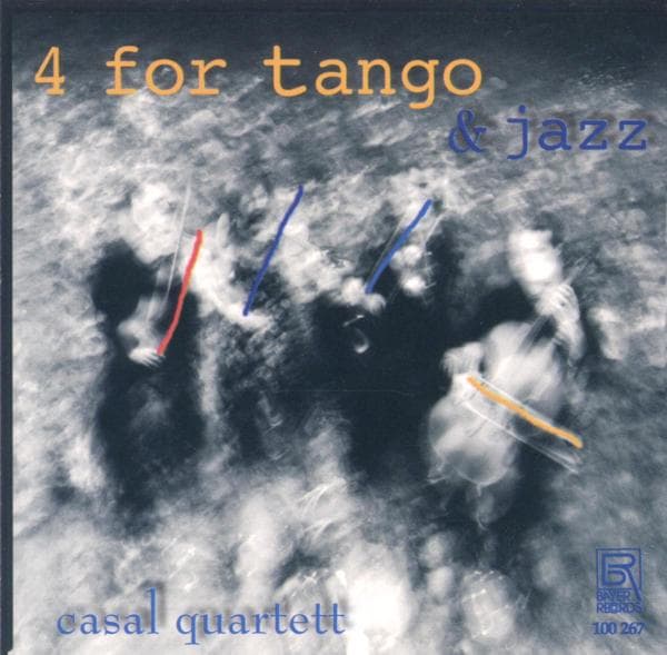 Casal Quartett Zuerich - 4 For Tango & Jazz