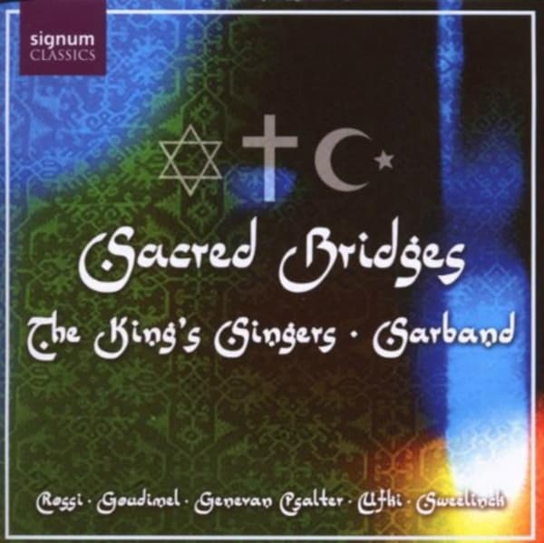The King's Singers & Saraband - Sacred Bridges: Christian, Jewish And Muslim Psalm (CD)