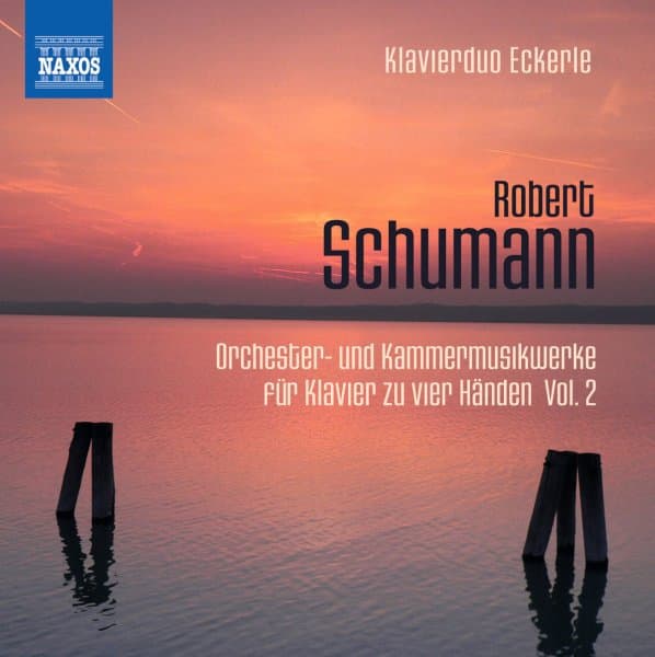 Klavierduo Eckerle - Schumann: Orchester- Und Kammermusikwerke Für Klavier Zu Vier Händen, Vol. 2 (CD)