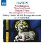Trinity Choir, Rebel Baroque Orchestra, J. Owen Burdick - Haydn: Nikolaimesse | Nelson Mass (CD)