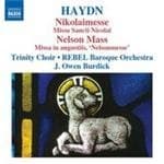 Trinity Choir, Rebel Baroque Orchestra, J. Owen Burdick - Haydn: Nikolaimesse | Nelson Mass (CD)