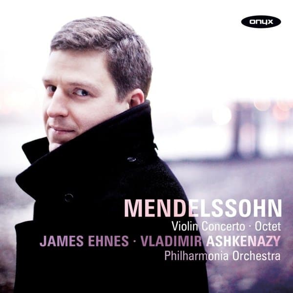 James Ehnes, Philharmonia Orchestra, Vladimir Ashkenazy - Mendelssohn: Violin Concerto | Octet (CD)