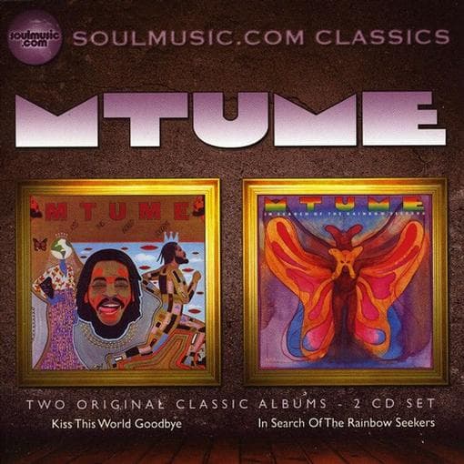 Mtume - Kiss This World Goodbye / In Search Of The Rainbow Seekers (2 CD) (Remastered)