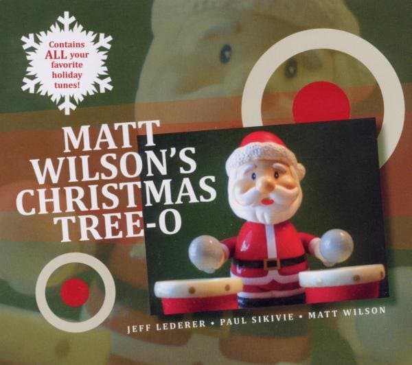 Jeff Lederer, Paul Sikivie, Matt Wilson - Matt Wilson's Christmas Tree-O (CD)