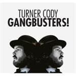 Turner Cody - Gangbusters (CD)