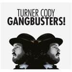 Turner Cody - Gangbusters (CD)